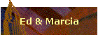 Ed & Marcia