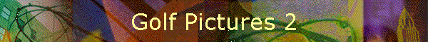 Golf Pictures 2