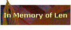 In Memory of Len